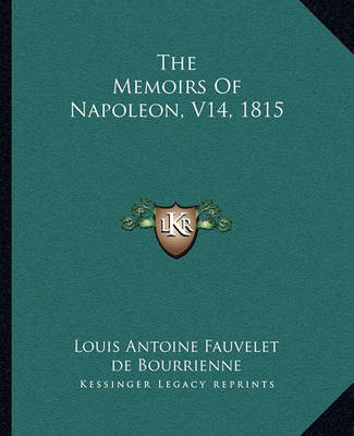 Book cover for The Memoirs of Napoleon, V14, 1815