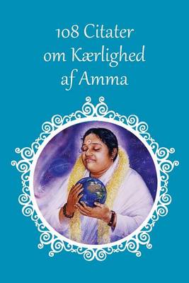 Book cover for 108 Citater om Kaerlighed af Amma