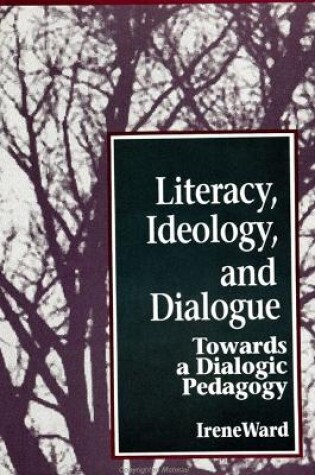 Cover of Literacy, Ideology, and Dialogue