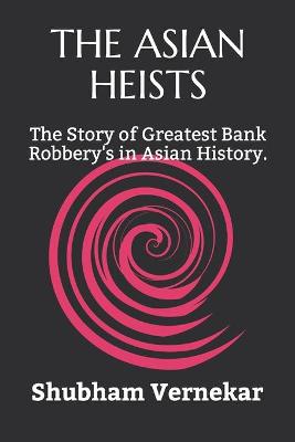 Cover of The Asian Heists