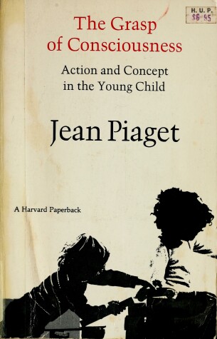 Book cover for Piaget: Grasp of Consciousness