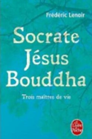Cover of Socrate, Jesus, Boudha