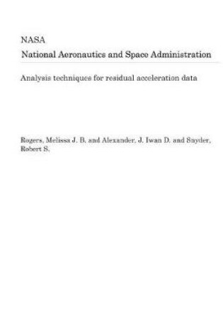 Cover of Analysis Techniques for Residual Acceleration Data