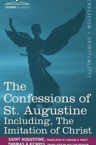 Cover of The Confessions of St. Augustine, Including the Imitation of Christ