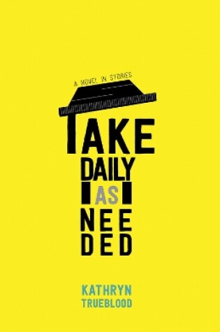 Cover of Take Daily as Needed