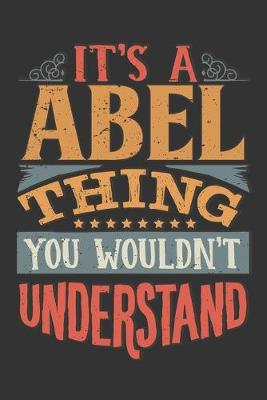 Book cover for Its A Abel Thing You Wouldnt Understand