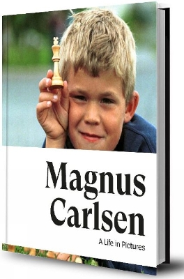 Book cover for Magnus Carlsen -- A Life In Pictures