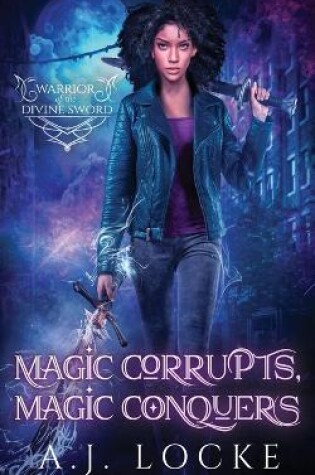 Cover of Magic Corrupts, Magic Conquers