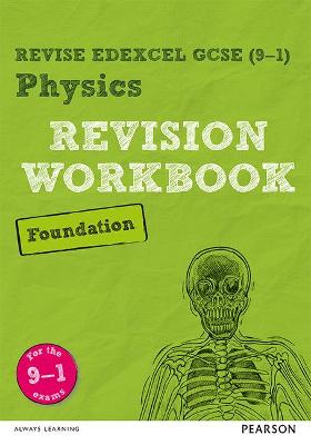 Book cover for Pearson REVISE Edexcel GCSE (9-1) Physics Foundation Revision Workbook: For 2024 and 2025 assessments and exams (Revise Edexcel GCSE Science 16