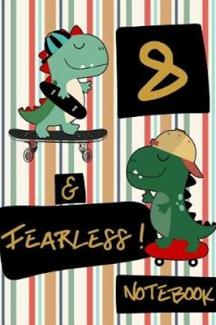 Cover of 8 & Fearless! Notebook