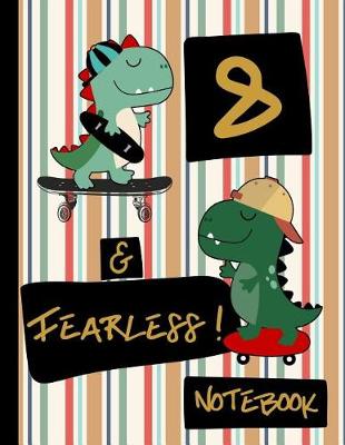 Book cover for 8 & Fearless! Notebook