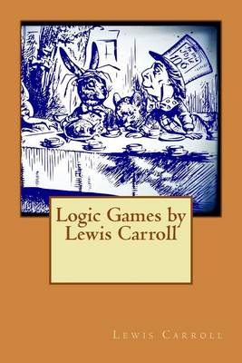 Book cover for Logic Games by Lewis Carroll