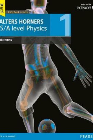 Cover of Salters Horner AS/A level Physics Student Book 1 + ActiveBook