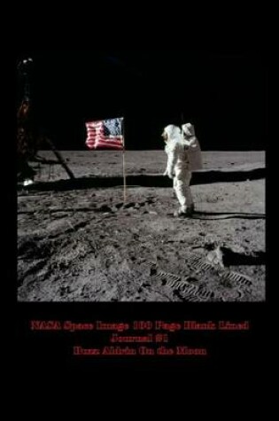 Cover of NASA Space Image 100 Page Blank Lined Journal #1 Buzz Aldrin on the Moon