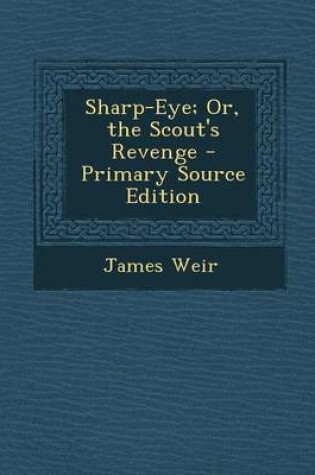 Cover of Sharp-Eye; Or, the Scout's Revenge