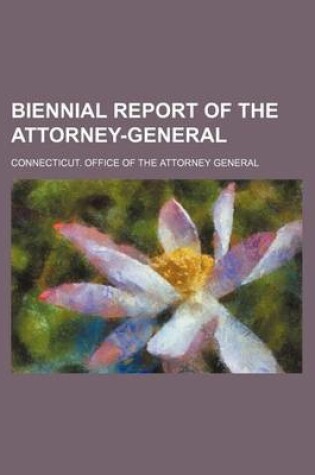 Cover of Biennial Report of the Attorney-General