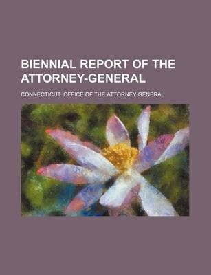 Book cover for Biennial Report of the Attorney-General