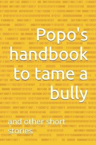 Cover of Popo's handbook to tame a bully