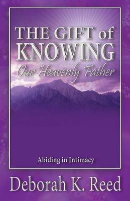 Book cover for THE GIFT of KNOWING Our Heavenly Father