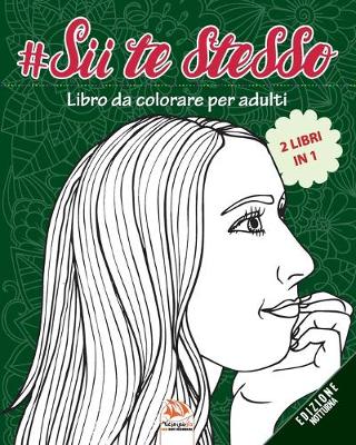 Book cover for #Sii te stesso - edizione notturna - 2 libri in 1