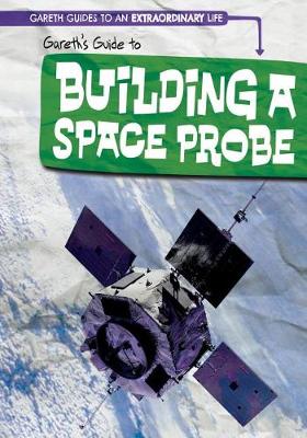 Book cover for Gareth's Guide to Building a Space Probe