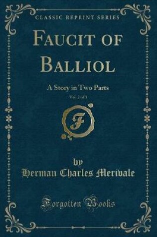 Cover of Faucit of Balliol, Vol. 2 of 3