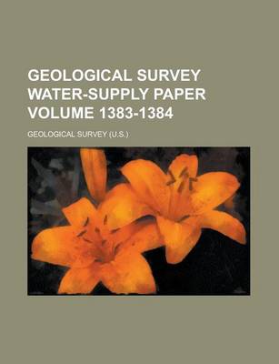 Book cover for Geological Survey Water-Supply Paper Volume 1383-1384