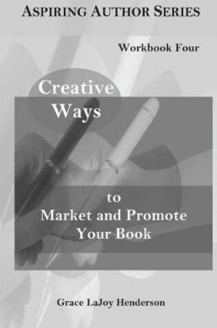 Cover of Creative Ways to Market and Promote Your Book