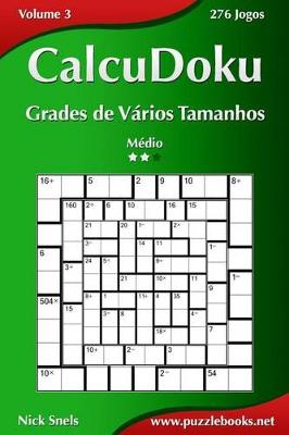 Book cover for CalcuDoku Grades de Vários Tamanhos - Médio - Volume 3 - 276 Jogos