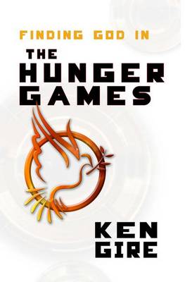 Book cover for Finding God in the Hunger Games