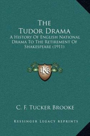 Cover of The Tudor Drama