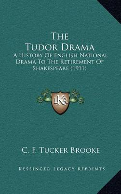 Book cover for The Tudor Drama
