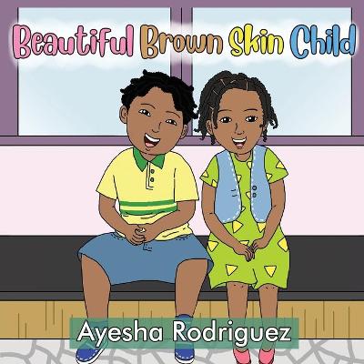 Book cover for Beautiful Brown Skin Child