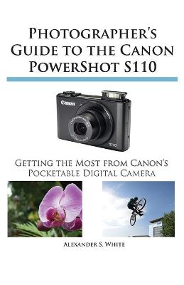 Book cover for Photographer's Guide to the Canon Powershot S110