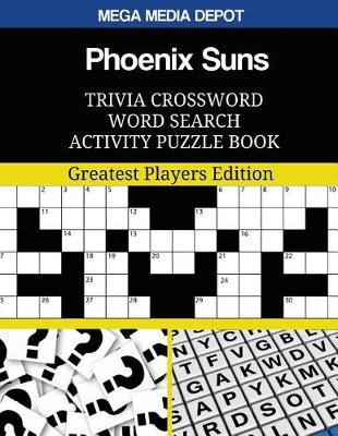 Book cover for Phoenix Suns Trivia Crossword Word Search Activity Puzzle Book