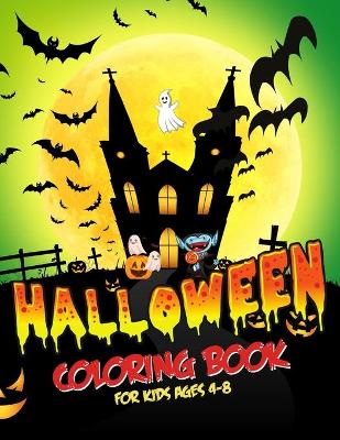 Cover of Halloween Coloring Books for Kids Ages 4-8