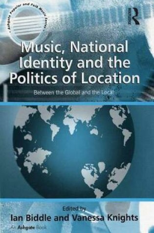 Cover of Music, National Identity and the Politics of Location