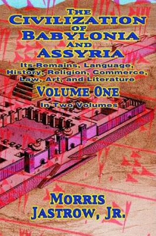 Cover of The Civilization of Babylonia and Assyria