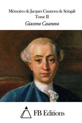 Book cover for Memoires de J. Casanova de Seingalt - Tome II