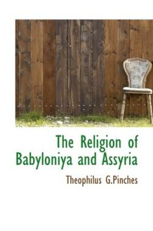 Cover of The Religion of Babyloniya and Assyria