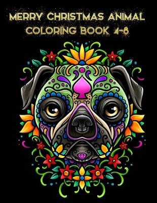 Book cover for Merry Christmas animal coloring book 4-8