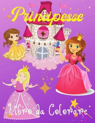 Book cover for Principesse Libro da Colorare