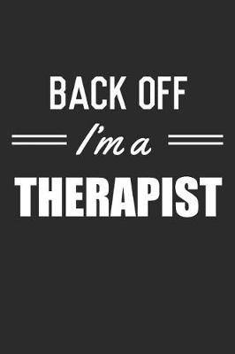 Book cover for Back Off I'm A Therapist