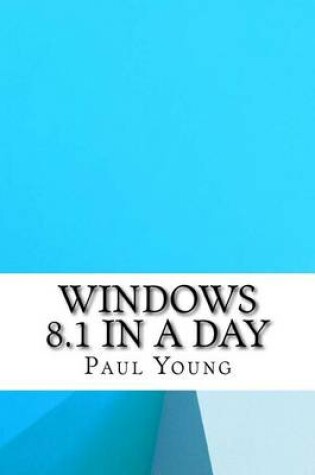 Cover of Windows 8.1 In a Day