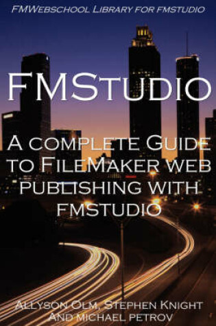 Cover of A Complete Guide to FileMaker Web Publishing with FMStudio