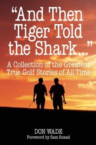 Cover of And Then Tiger Told the Shark