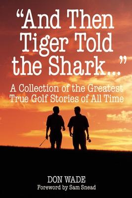 Book cover for And Then Tiger Told the Shark