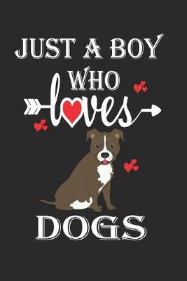 Book cover for Just a Boy who Loves Dogs