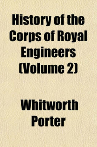 Cover of History of the Corps of Royal Engineers Volume 2