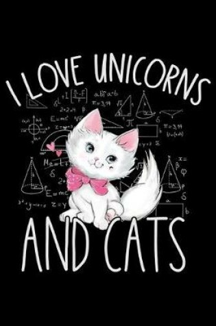 Cover of I Love Unicorns and Cats